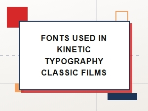 Essential Fonts of Kinetic Typography From Classic Films