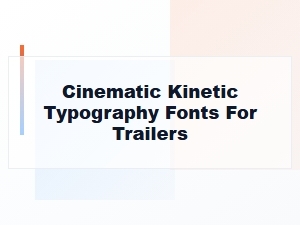 Cinematic Kinetic Fonts for Dynamic Trailer Titles
